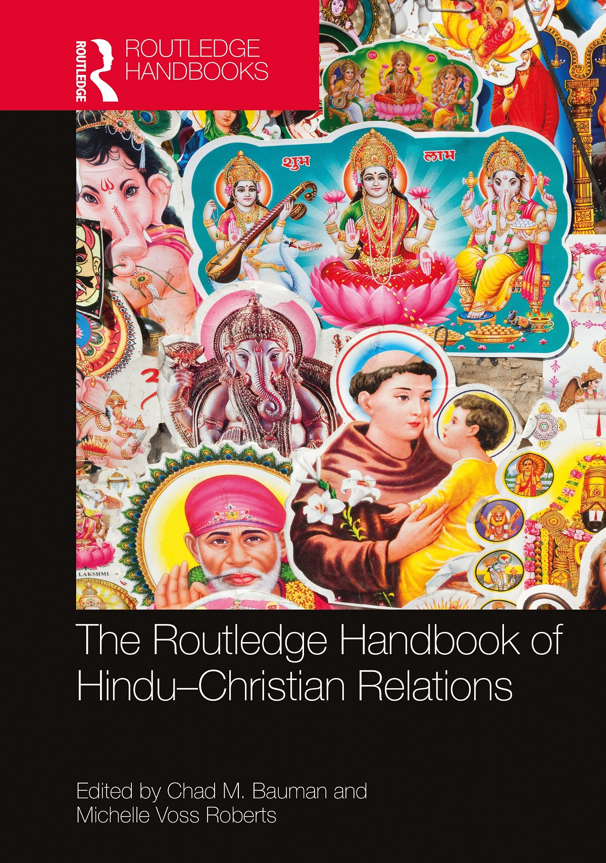2021 FEB 26 The Routledge Handbook of Hindu-Christian Relations Book Launch